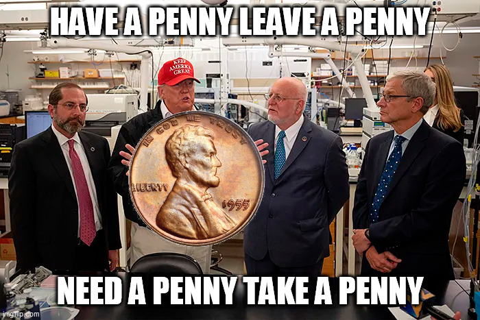 CDC Penny | HAVE A PENNY LEAVE A PENNY; NEED A PENNY TAKE A PENNY | image tagged in cdc,penny,kelly loeffler,coronavirus,covid-19 | made w/ Imgflip meme maker