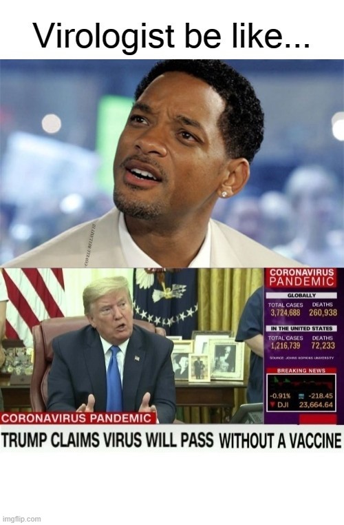 Trump Dumb Ass COVID 19 Will Pass Without A Vaccine | image tagged in trump dumb ass covid 19 will pass without a vaccine | made w/ Imgflip meme maker