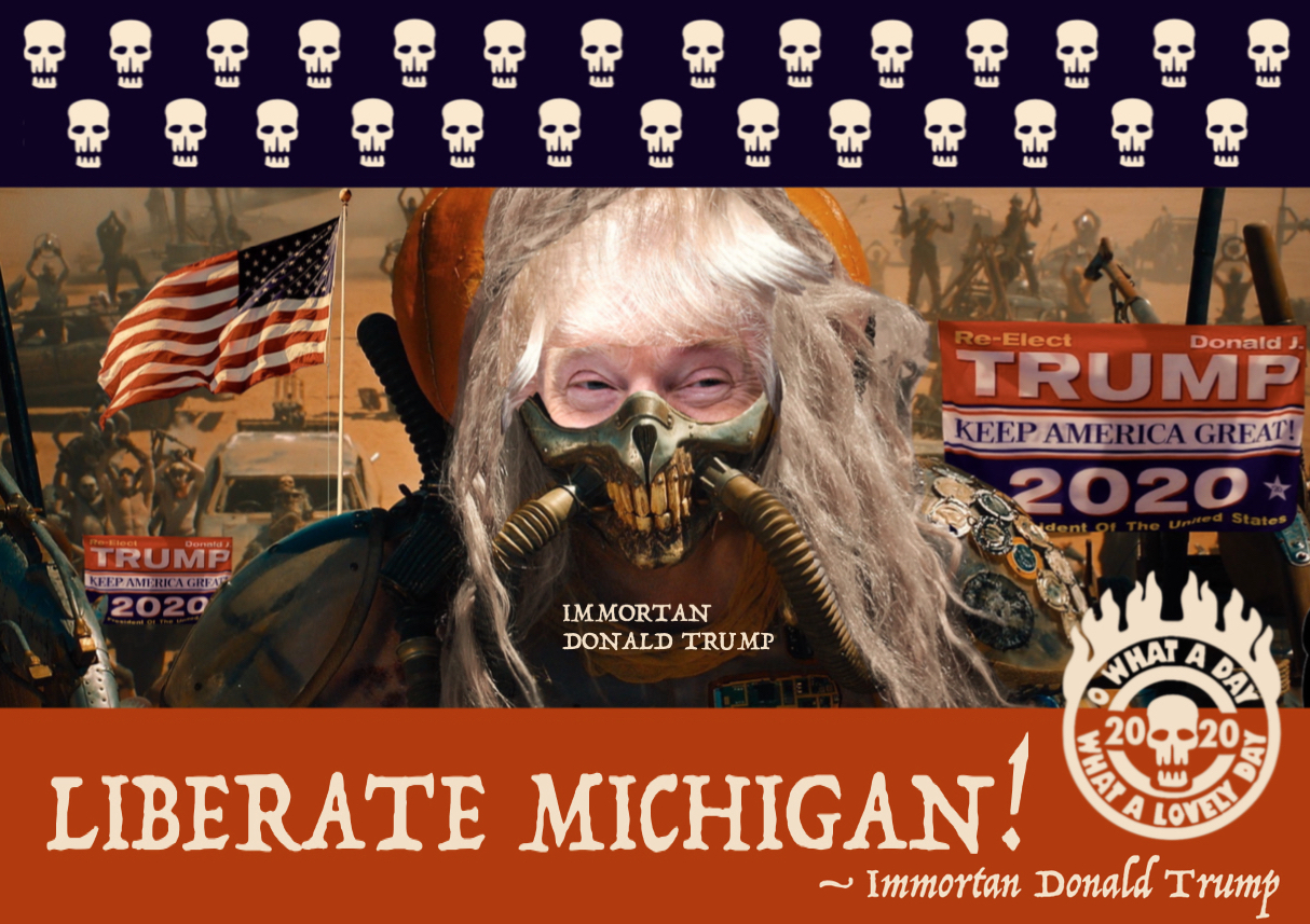 High Quality trump-re-election-campaign-2020-mad-max-liberate-michigan Blank Meme Template