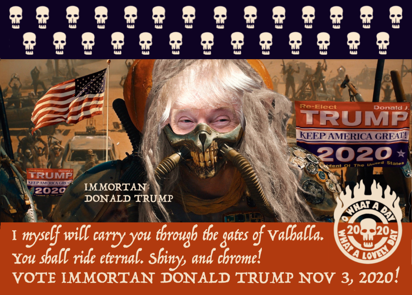 High Quality trump-re-election-campaign-vote-immortan-donald-trump-nov-3-2020 Blank Meme Template