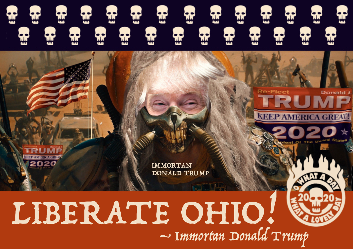 High Quality liberate-ohio-trump re-election campaign-immortan-donald-trump-m Blank Meme Template