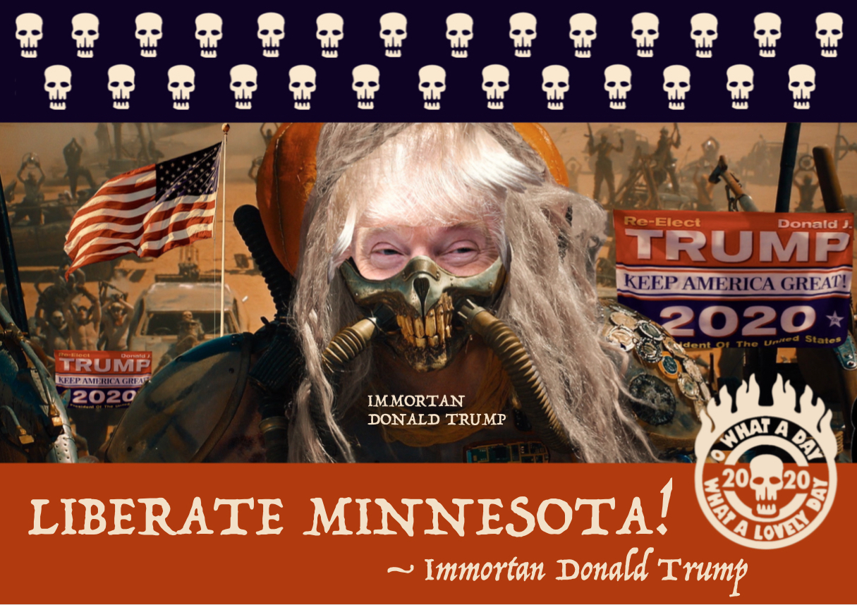 High Quality trump-re-election-campaign-2020-mad-max-liberate-minnesota Blank Meme Template