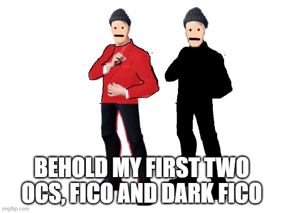 Hopefully these two can be in Switch Wars. A man can dream... | BEHOLD MY FIRST TWO OCS, FICO AND DARK FICO | image tagged in blank white template | made w/ Imgflip meme maker