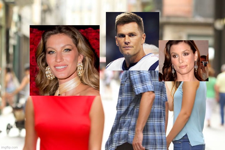 Brady be like | image tagged in memes,distracted boyfriend | made w/ Imgflip meme maker