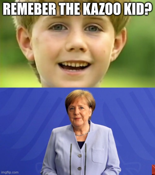 Feeling old yet? | REMEBER THE KAZOO KID? | image tagged in kazoo kid | made w/ Imgflip meme maker