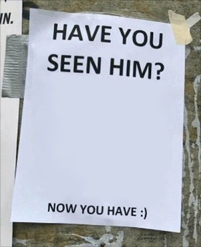 Have you seen him. Now you have. Blank Meme Template