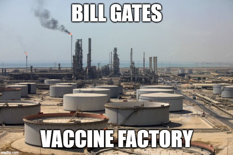 bill gates vaccine factory | BILL GATES; VACCINE FACTORY | image tagged in bill gates,vaccines | made w/ Imgflip meme maker