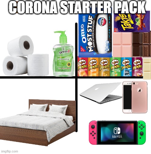 All you need in lockdown | CORONA STARTER PACK | image tagged in memes,blank starter pack | made w/ Imgflip meme maker