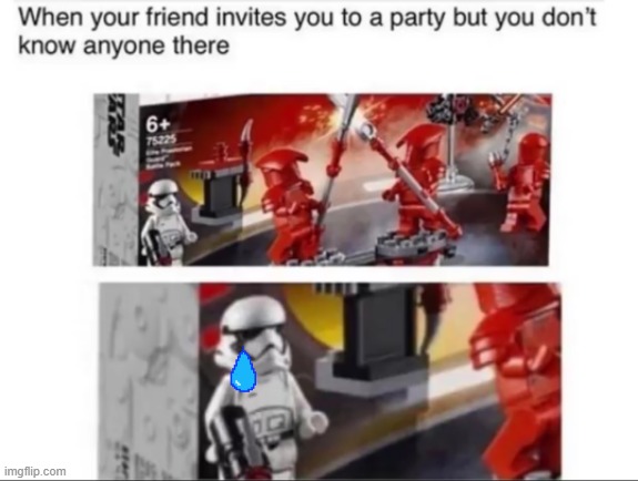 Poor Stormtrooper | image tagged in lego,party,first order,stormtrooper,elite praetorian guard | made w/ Imgflip meme maker