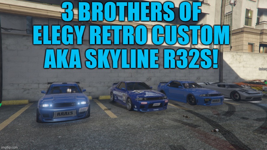 GTA online skyline R32s | 3 BROTHERS OF ELEGY RETRO CUSTOM AKA SKYLINE R32S! | image tagged in gta online,nissan,skyline,memes,car memes | made w/ Imgflip meme maker