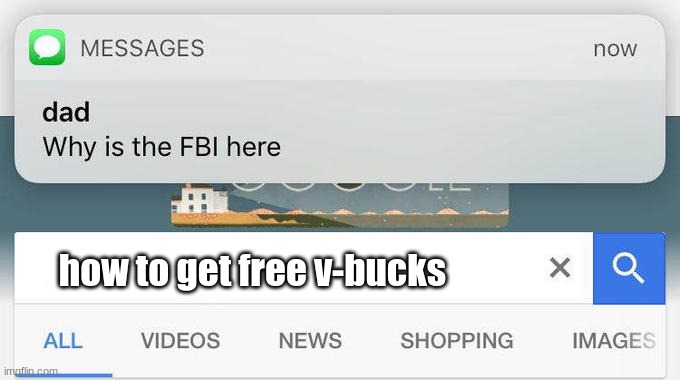 why is the FBI here? | how to get free v-bucks | image tagged in why is the fbi here,memes,funny,gaming | made w/ Imgflip meme maker