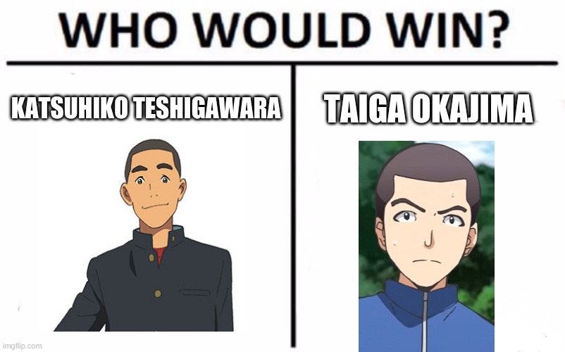 Your Name v.s. Assassination Classroom | KATSUHIKO TESHIGAWARA; TAIGA OKAJIMA | image tagged in memes,who would win,assassination classroom,anime | made w/ Imgflip meme maker