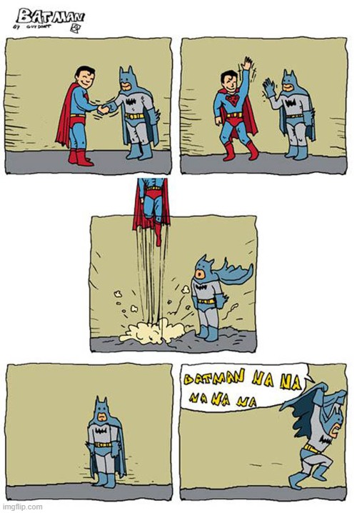 image tagged in memes,comics,batman,superman | made w/ Imgflip meme maker