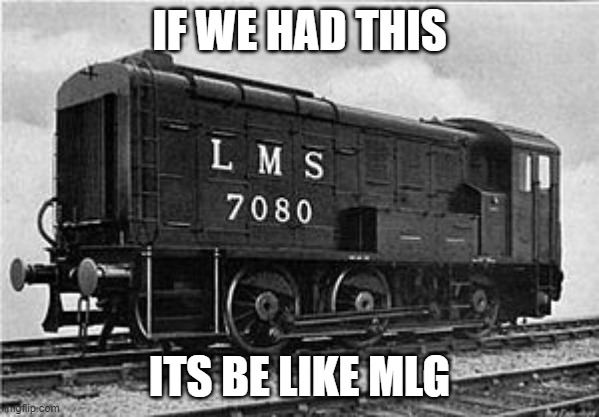 this | IF WE HAD THIS; ITS BE LIKE MLG | image tagged in memes,trains | made w/ Imgflip meme maker
