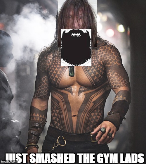 JUST SMASHED THE GYM LADS | made w/ Imgflip meme maker