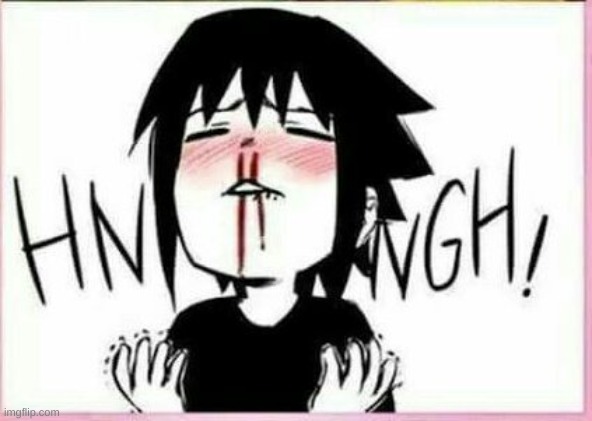 Sasuke Nosebleed | image tagged in sasuke nosebleed | made w/ Imgflip meme maker