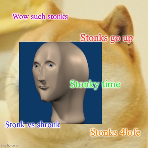 Why did I make this? | Wow such stonks; Stonks go up; Stonky time; Stonk vs shronk; Stonks 4lofe | image tagged in stonks,doge,memes | made w/ Imgflip meme maker