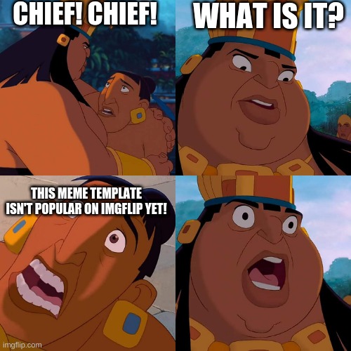 we are safe here | CHIEF! CHIEF! WHAT IS IT? THIS MEME TEMPLATE ISN'T POPULAR ON IMGFLIP YET! | image tagged in we are safe here,funny,memes | made w/ Imgflip meme maker
