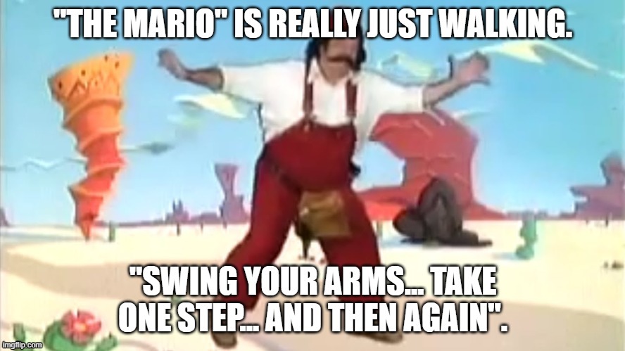 Do the Mario | image tagged in mario | made w/ Imgflip meme maker