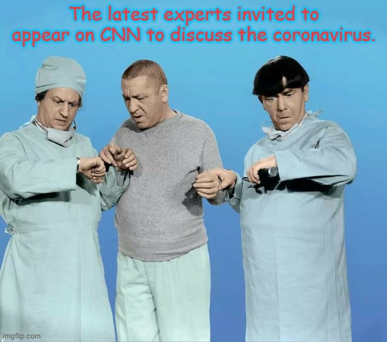 They need to get the message out, doncha know | The latest experts invited to appear on CNN to discuss the coronavirus. | image tagged in memes,coronavirus,cnn,greta thunberg,the three stooges | made w/ Imgflip meme maker