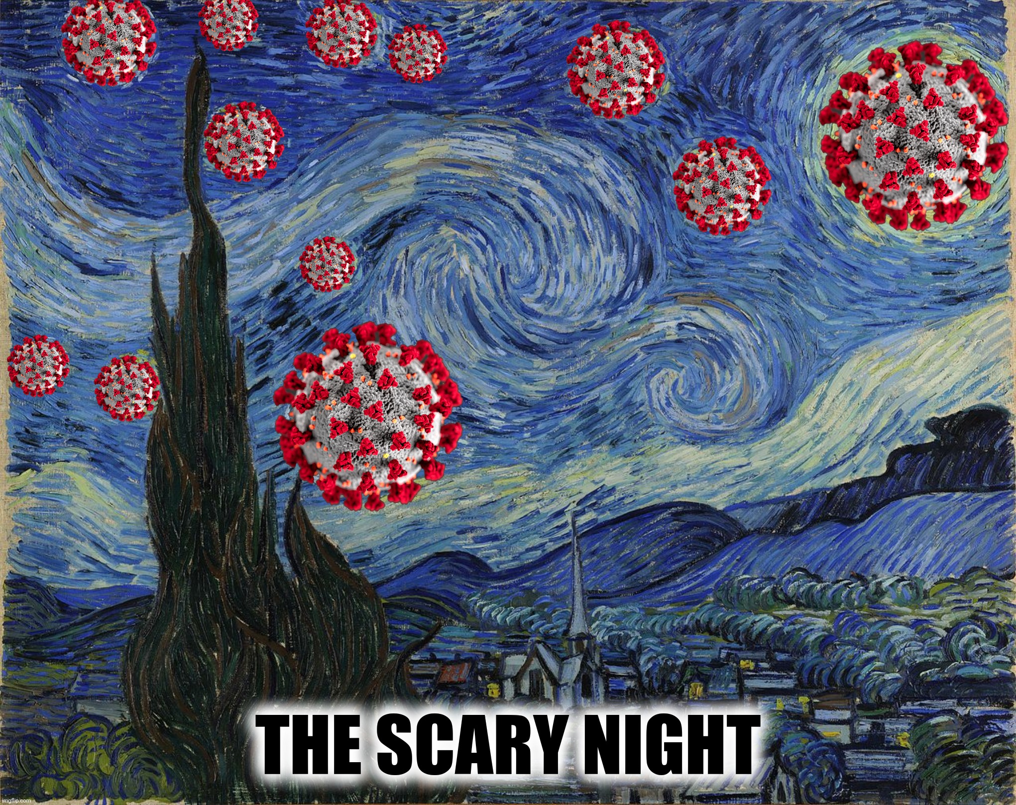 Paint your pallet blue and gray (and red).  Submission suggested by VinceVance (Gogh) | THE SCARY NIGHT | image tagged in bad photoshop,the starry night,covid-19,vincent van gogh | made w/ Imgflip meme maker