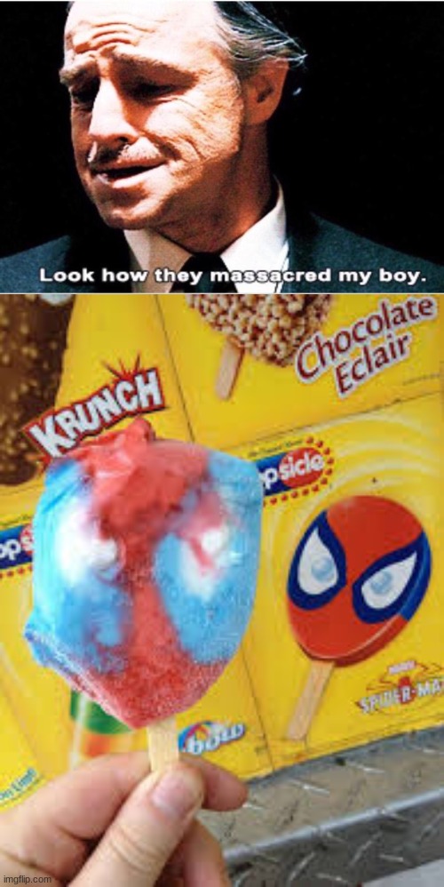 image tagged in look how they massacred my boy,popsicle,thisimagehasalotoftags,oh wow are you actually reading these tags,stop reading the tags | made w/ Imgflip meme maker