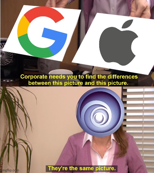 They're The Same Picture (Ubisoft Edition) | image tagged in memes,they're the same picture,ubisoft,google,apple,funny | made w/ Imgflip meme maker