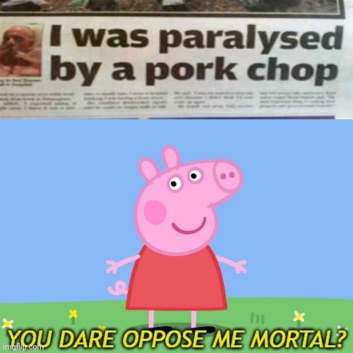 Peppa pork | image tagged in peppa pig,pork,lol,news | made w/ Imgflip meme maker