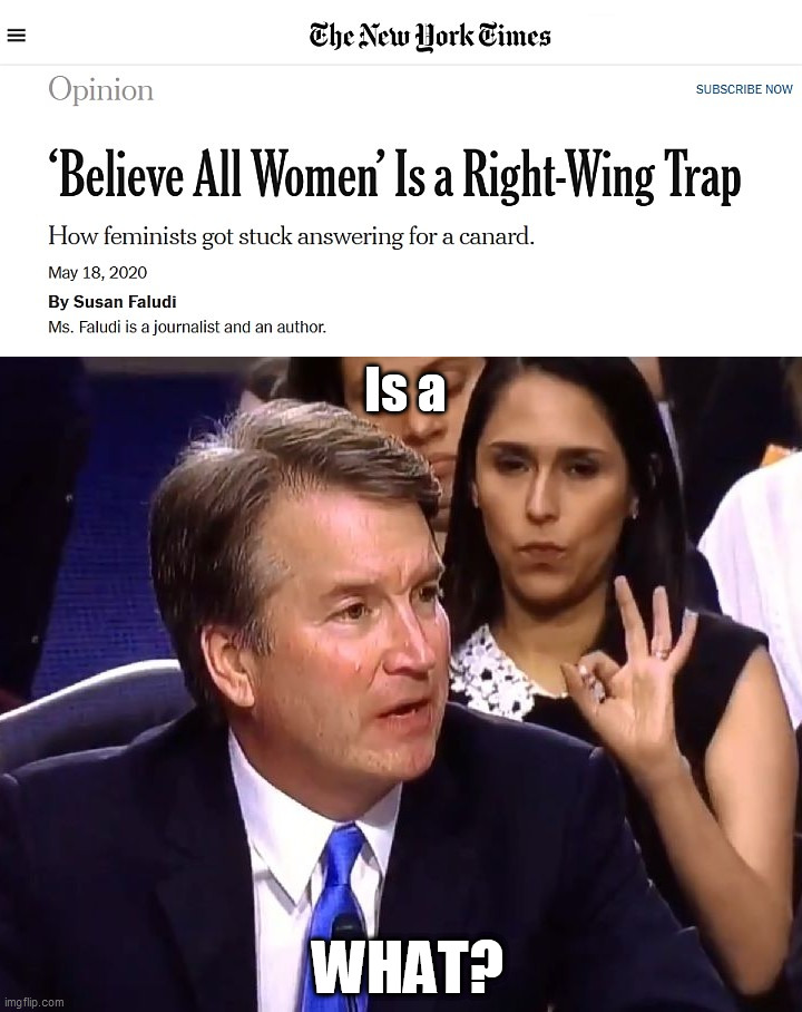 METOO (conditions apply) | Is a; WHAT? | image tagged in memes,metoo,brett kavanaugh | made w/ Imgflip meme maker