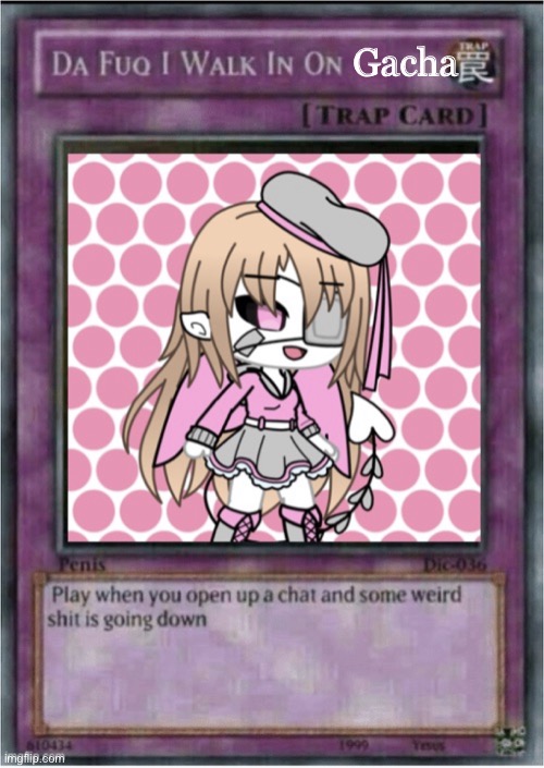 Gacha | image tagged in da fuq i walk in on gacha | made w/ Imgflip meme maker