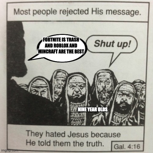 They Hated Jesus Because He Told Them The Truth Imgflip - model of jesus roblox