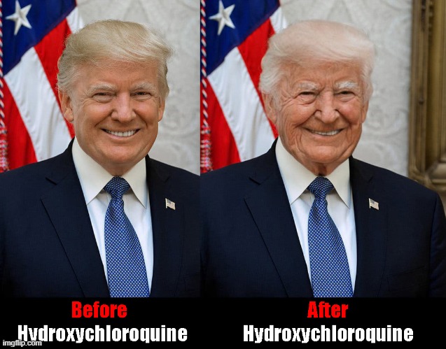 Trump Takes Unproven Drug Hydroxychloroquine - Imgflip