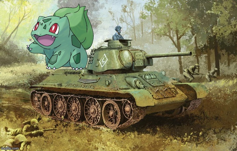 Bulbasaur on a T-__ | image tagged in pokemon,tank | made w/ Imgflip meme maker