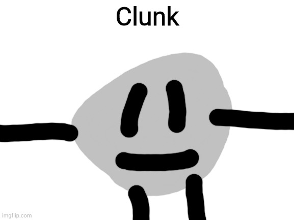 Pirate_MemeMavrick7000, you can if you want. | Clunk | image tagged in blank white template | made w/ Imgflip meme maker