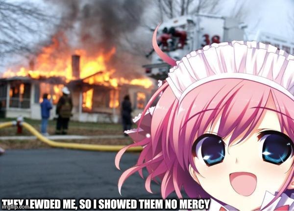 stop lewding lolis | THEY LEWDED ME, SO I SHOWED THEM NO MERCY | image tagged in kawaii girl,don't lewd the lolis,loli,no | made w/ Imgflip meme maker