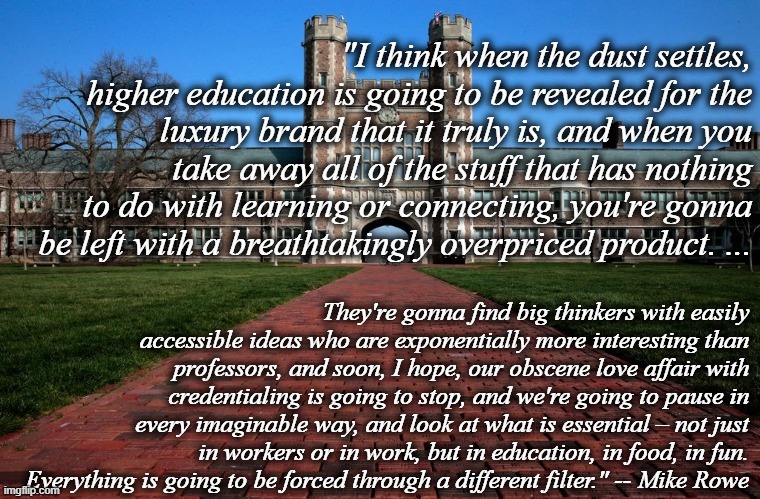 TL;DR - College is blinking expensive. Consider your options (and future) wisely.. | image tagged in memes,college,expensive,trade schools,online,covid-19 | made w/ Imgflip meme maker