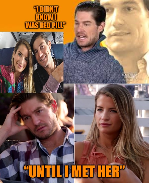 Nazi Craig | “I DIDN’T KNOW I WAS RED PILL”; “UNTIL I MET HER” | image tagged in the name game,alt right,feminazi,progressive,red pill,mgtow | made w/ Imgflip meme maker