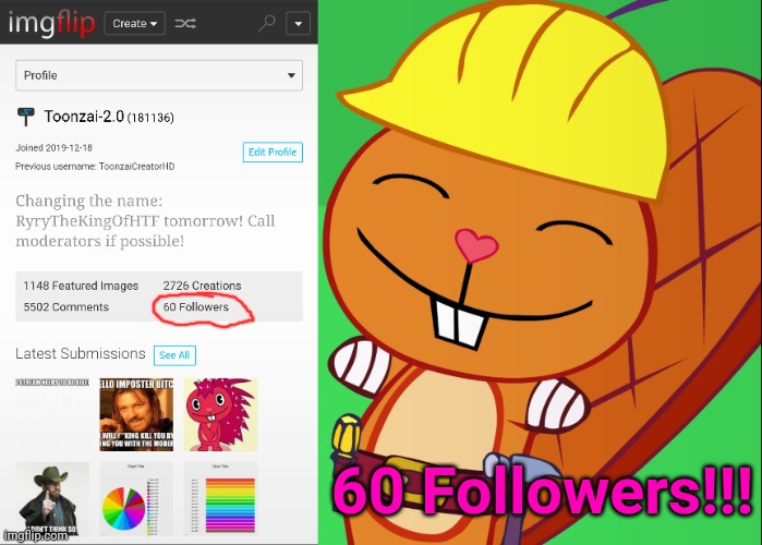 60 Followers!!! | 60 Followers!!! | image tagged in happy handy htf,followers | made w/ Imgflip meme maker