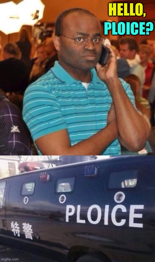 Quick!  Call 119? | HELLO, PLOICE? | image tagged in calling the police,misspelled,memes,funny | made w/ Imgflip meme maker