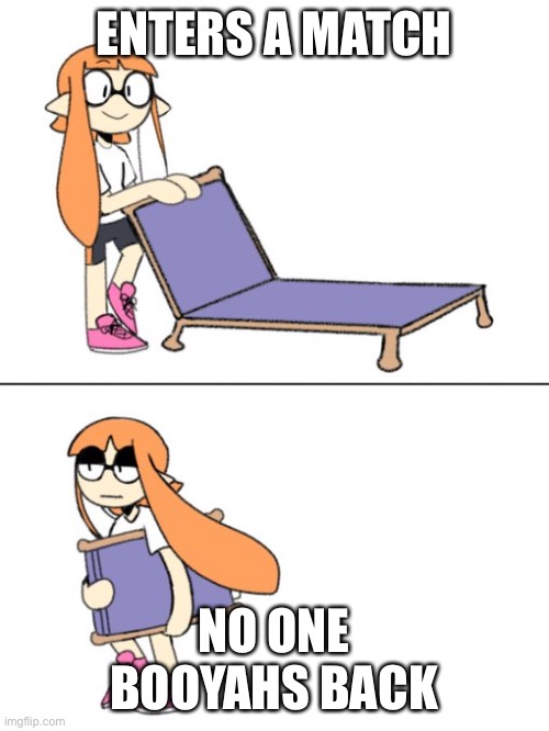 Disappointed Inkling |  ENTERS A MATCH; NO ONE BOOYAHS BACK | image tagged in disappointed inkling | made w/ Imgflip meme maker