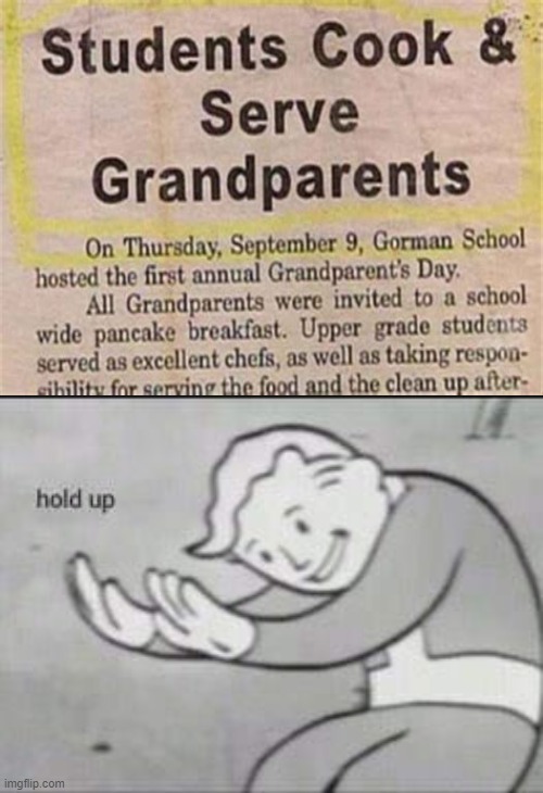 I cook Grandmas | image tagged in fallout hold up | made w/ Imgflip meme maker