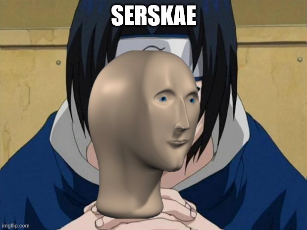 Naruto Sasuke | SERSKAE | image tagged in naruto sasuke | made w/ Imgflip meme maker