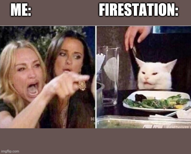 You'll get this I'd you play warzone | ME:                         FIRESTATION: | image tagged in crying girls and cat | made w/ Imgflip meme maker