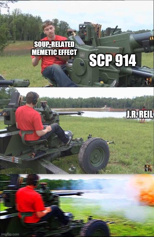 Fps russia | SOUP-RELATED MEMETIC EFFECT; SCP 914; J.R. REIL | image tagged in fps russia | made w/ Imgflip meme maker