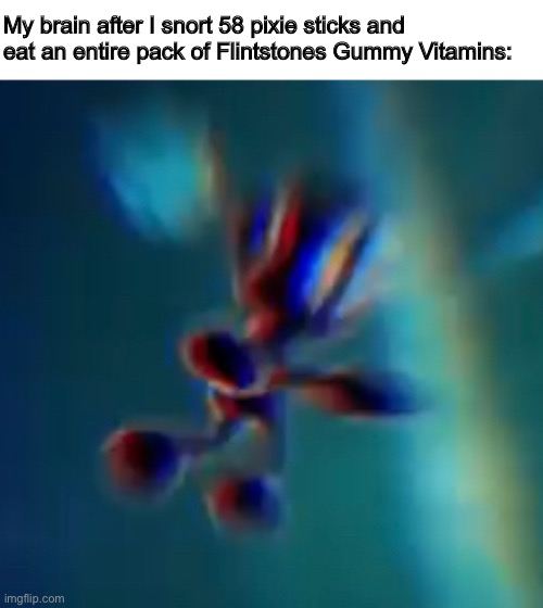 I see the Light | My brain after I snort 58 pixie sticks and eat an entire pack of Flintstones Gummy Vitamins: | image tagged in super smash bros,nintendo,flintstones,too damn high,funny,memes | made w/ Imgflip meme maker