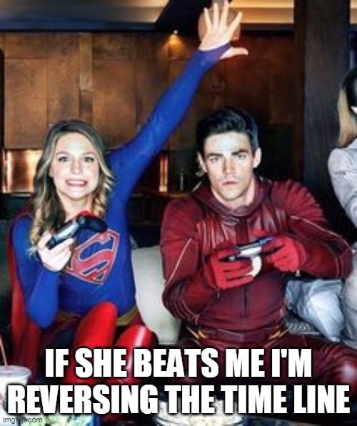 Anything to win | IF SHE BEATS ME I'M REVERSING THE TIME LINE | image tagged in the flash | made w/ Imgflip meme maker