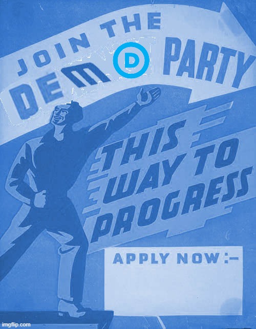 Join the Dem party! | image tagged in democrats,party,joins the battle | made w/ Imgflip meme maker