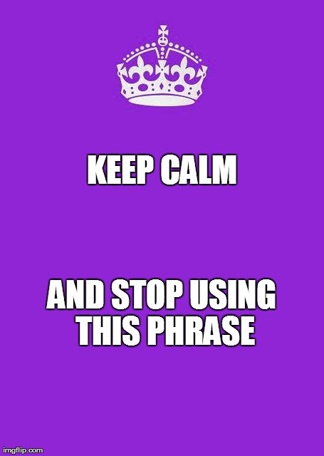 Keep Calm And Carry On Purple Meme | image tagged in memes,keep calm and carry on purple | made w/ Imgflip meme maker