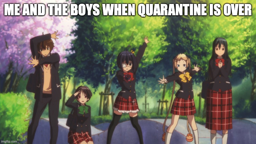 addicted.com | ME AND THE BOYS WHEN QUARANTINE IS OVER | image tagged in power | made w/ Imgflip meme maker
