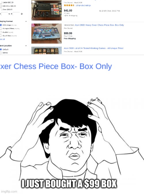 Looking for a atari system on eBay, Finds this... | I JUST BOUGHT A $99 BOX | image tagged in memes,jackie chan wtf | made w/ Imgflip meme maker